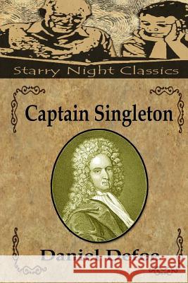 Captain Singleton Daniel Defoe Richard S. Hartmetz 9781721944811