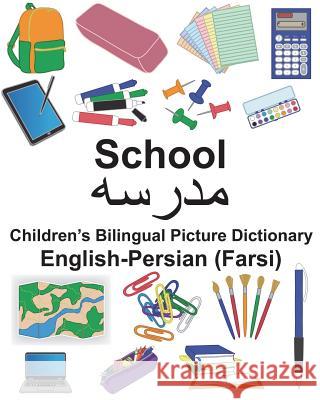 English-Persian (Farsi) School Children's Bilingual Picture Dictionary Richard Carlso Suzanne Carlson 9781721956159 Createspace Independent Publishing Platform