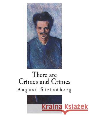 There are Crimes and Crimes: A Comedy Bjorkman, Edwin 9781721962013 Createspace Independent Publishing Platform