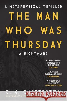 The Man Who Was Thursday: A Nightmare G. K. Chesterton 9781721962761 Createspace Independent Publishing Platform