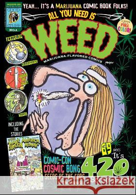 All You Need Is Weed No.1: Marijuana-Flavored Comics Collection Tom Athanasiou 9781721973026