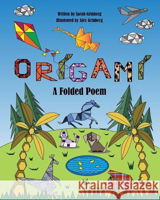 Origami A Folded Poem Grinberg, Alex 9781721974511