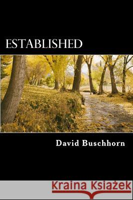 Established: The Final Book in The Establishment Series Buschhorn, David 9781721982622 Createspace Independent Publishing Platform