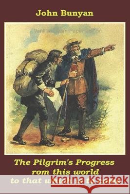 The Pilgrim's Progress John Bunyan 9781721990030 Createspace Independent Publishing Platform