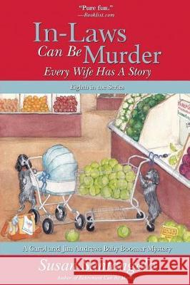In-Laws Can Be Murder: Every Wife Has a Story Susan Santangelo 9781721991655 Createspace Independent Publishing Platform