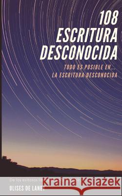 108 Escritura Desconocida Ulises D 9781721993727 Createspace Independent Publishing Platform