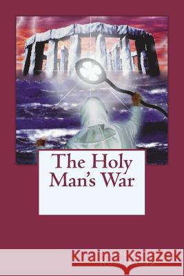 The Holy Man's War Theodore J. Nottingham 9781721995745