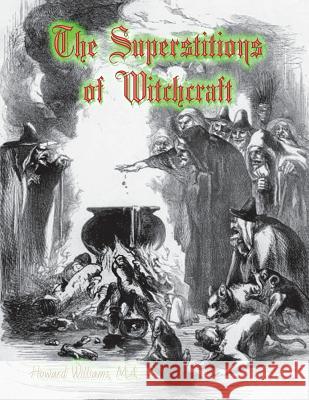 The Superstitions of Witchcraft Howard William Dahlia V. Nightly 9781721999569