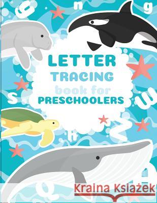 Letter Tracing Book for Preschoolers: letter tracing preschool, letter tracing, letter tracing kid 3-5, letter tracing preschool, letter tracing workb Boyce, Lesli 9781722003760 Createspace Independent Publishing Platform