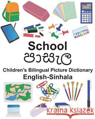 English-Sinhala School Children's Bilingual Picture Dictionary Richard Carlso Suzanne Carlson 9781722008390 Createspace Independent Publishing Platform