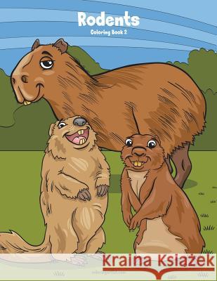 Rodents Coloring Book 2 Nick Snels 9781722009816 Createspace Independent Publishing Platform