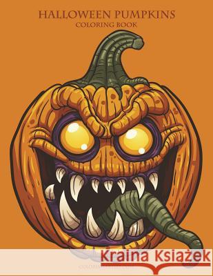 Halloween Pumpkins Coloring Book 1 Nick Snels 9781722011253 Createspace Independent Publishing Platform