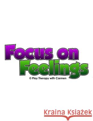 Focus On Feelings Coloring Book Jimenez-Pride, Carmen 9781722020231
