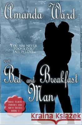 Bed and Breakfast Man Amanda Ward 9781722025427 Createspace Independent Publishing Platform