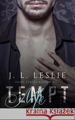 Tempt Me J. L. Leslie 9781722040574 Createspace Independent Publishing Platform