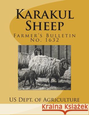 Karakul Sheep: Farmer's Bulletin No. 1632 Us Dept of Agriculture Jackson Chambers 9781722041304