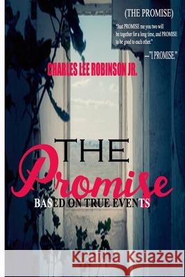 The Promise Charles Lee Robinso 9781722044800 Createspace Independent Publishing Platform