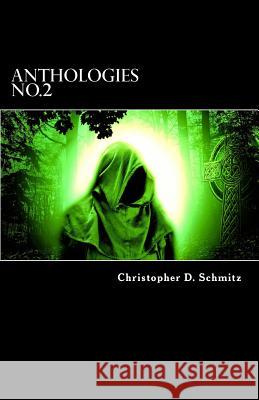 Anthologies No.2 Christopher D. Schmitz 9781722050863