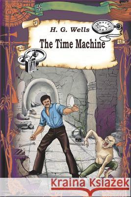 The Time Machine H. G. Wells 9781722058845 Createspace Independent Publishing Platform