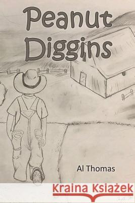 Peanut Diggins Al Thomas 9781722066062 Createspace Independent Publishing Platform