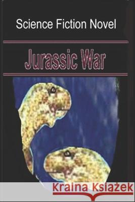 Jurassic war Charles Hinton 9781722080891