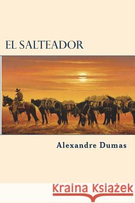 El Salteador Alexandre Dumas 9781722100438 Createspace Independent Publishing Platform