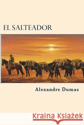 El Salteador Alexandre Dumas 9781722100438