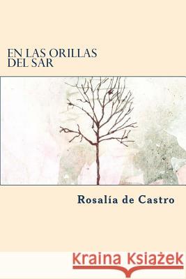 En las orillas del Sar Castro, Rosalia De 9781722103286 Createspace Independent Publishing Platform