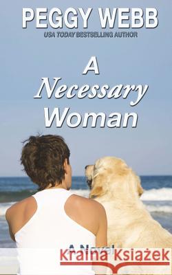 A Necessary Woman Peggy Webb 9781722107734 Createspace Independent Publishing Platform