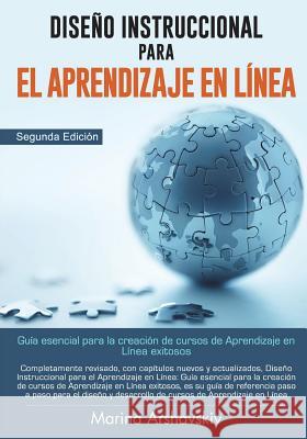 Diseño instruccional para el aprendizaje en línea: Diseño instruccional para el aprendizaje en línea Arshavskiy, Marina 9781722111403 Createspace Independent Publishing Platform