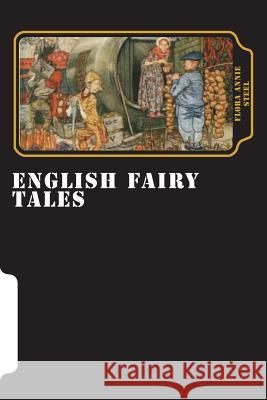 English Fairy Tales Flora Annie Steel 9781722112332