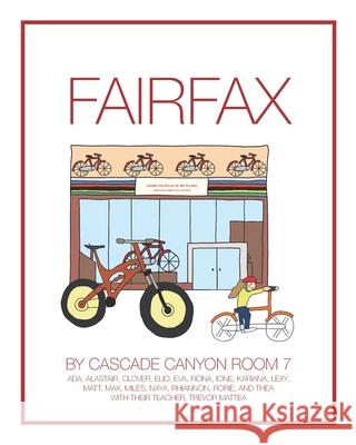 Fairfax Cascade Canyon School Room 7. 9781722113056 Createspace Independent Publishing Platform