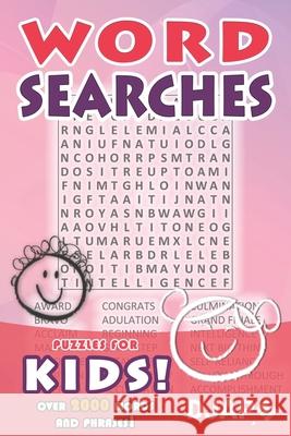 Word Searches - puzzles for KIDS!: over 2000 words and phrases Djape 9781722113520 Createspace Independent Publishing Platform