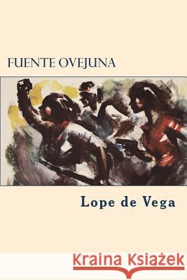 Fuente Ovejuna Lope De Vega 9781722114008 Createspace Independent Publishing Platform