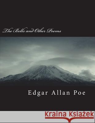 The Bells and Other Poems Edgar Alla 9781722114534
