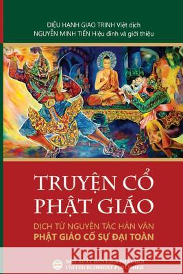 Truyện Cổ Phật Giáo Giao Trinh, Diệu Hạnh 9781722135249 United Buddhist Foundation