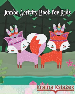 Jumbo Activity Book for Kids: Jumbo Coloring Book and Activity Book in One: Coloring, Mazes, Counting, Find 2 Same Pictures, Find The Differences Ga Vivienne DeRosa 9781722135492