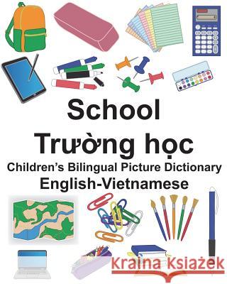 English-Vietnamese School Children's Bilingual Picture Dictionary Richard Carlso Suzanne Carlson 9781722154578 Createspace Independent Publishing Platform