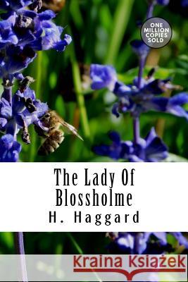 The Lady of Blossholme H. Rider Haggard 9781722169046