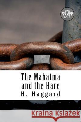 The Mahatma and the Hare H. Rider Haggard 9781722169091 Createspace Independent Publishing Platform