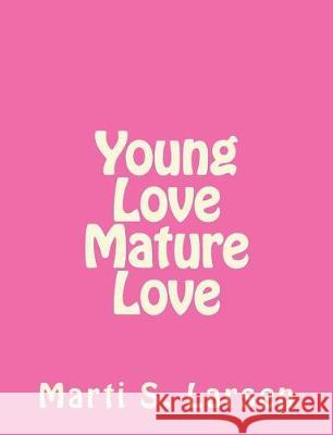 young love mature love Larsen 9781722173203