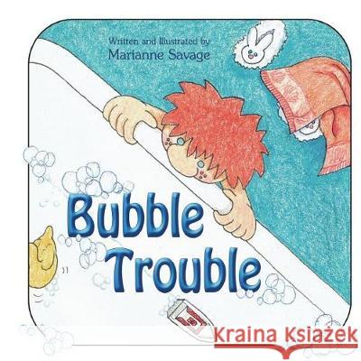 Bubble Trouble Marianne Savage Marianne Savage 9781722175214