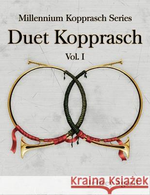 Duet Kopprasch: Kopprasch Etudes in Duet Form Jeffrey Agrell 9781722175719 Createspace Independent Publishing Platform