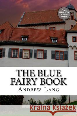 The Blue Fairy Book Andrew Lang 9781722179472