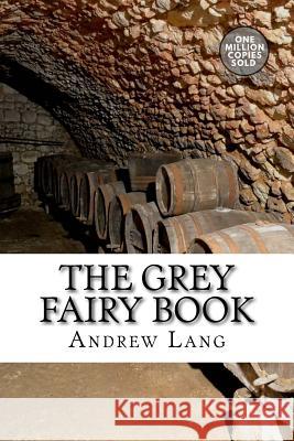 The Grey Fairy Book Andrew Lang 9781722179731