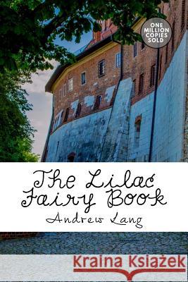 The Lilac Fairy Book Andrew Lang 9781722179748