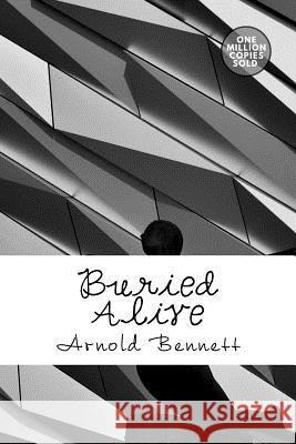 Buried Alive Arnold Bennett 9781722184285