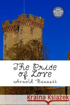 The Price of Love Arnold Bennett 9781722186395