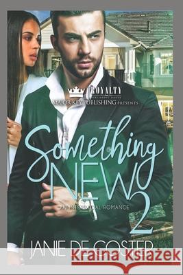 Something New 2: An Interracial Romance Janie D 9781722199654