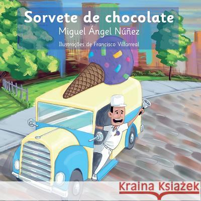 Sorvete de chocolate Villalba, Francisco 9781722211110 Createspace Independent Publishing Platform